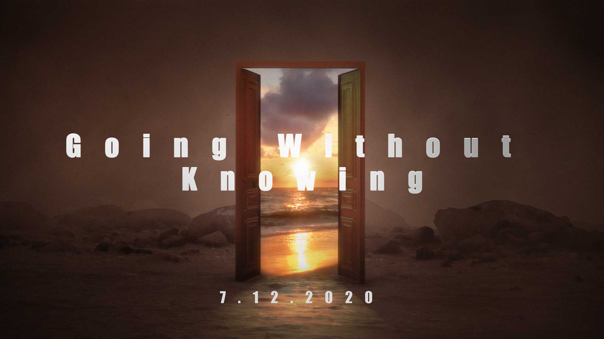 Going Without Knowing 7.12.2020